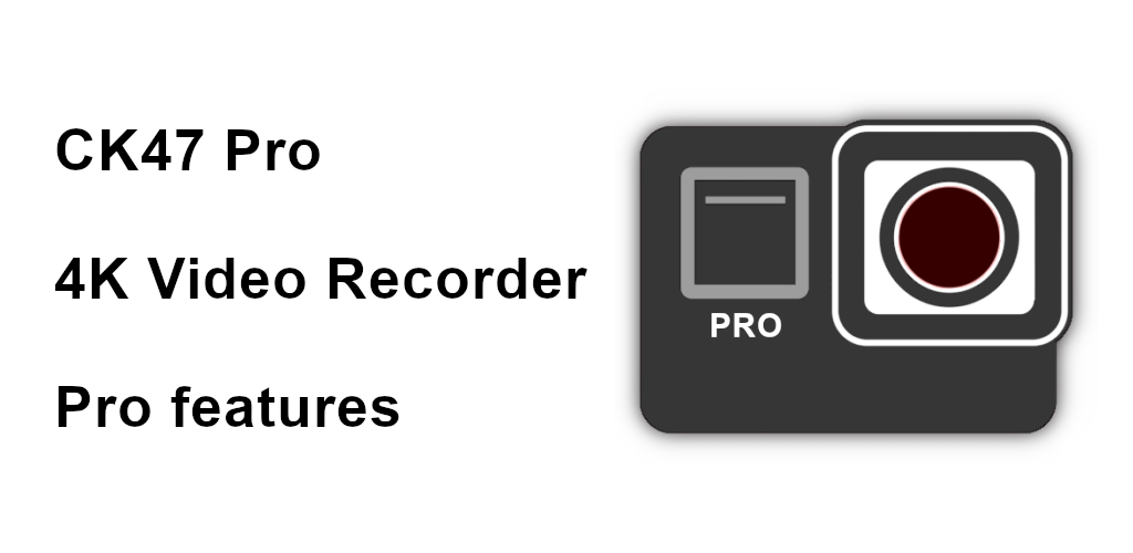 CK47 Pro video recorder 4K