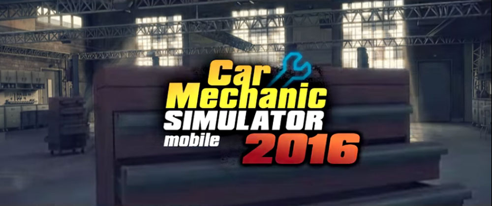 Download Car Mechanic Simulator 2016 - Android car mechanic simulator game + mod