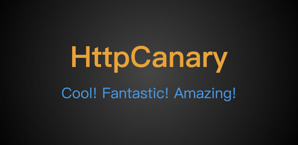 HttpCanary — HTTP SnifferCaptureAnalysis