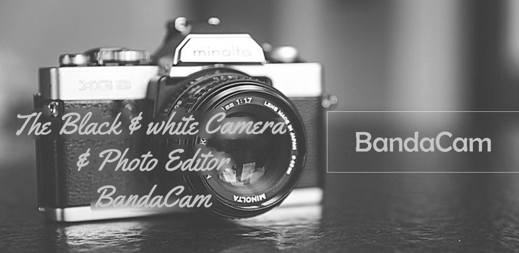 Bandacam The professional Black & White Camera