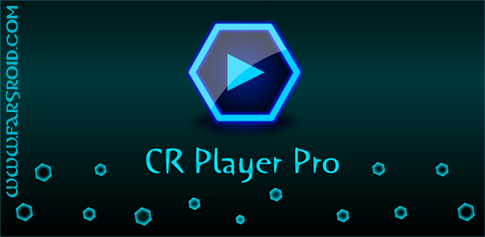 Download CR Player Pro - unique music and video player for Android
