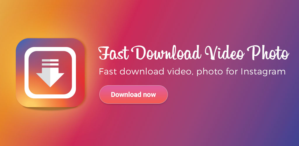 Fast Downloader - save photo, video on Instagram Pro