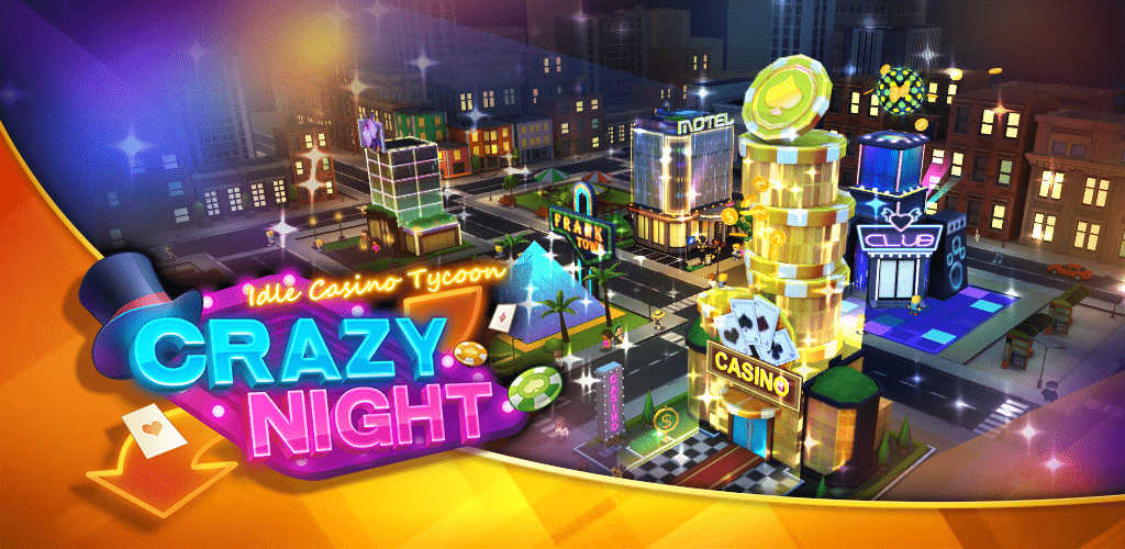 Crazy NightIdle Casino Tycoon