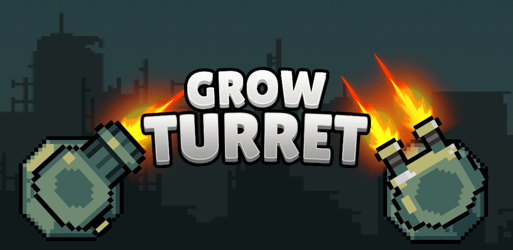 Grow Turret
