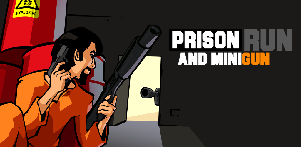 Prison Run and MiniGun