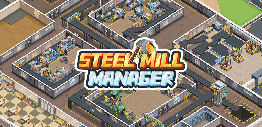 Steel Mill Manager - Tycoon Game